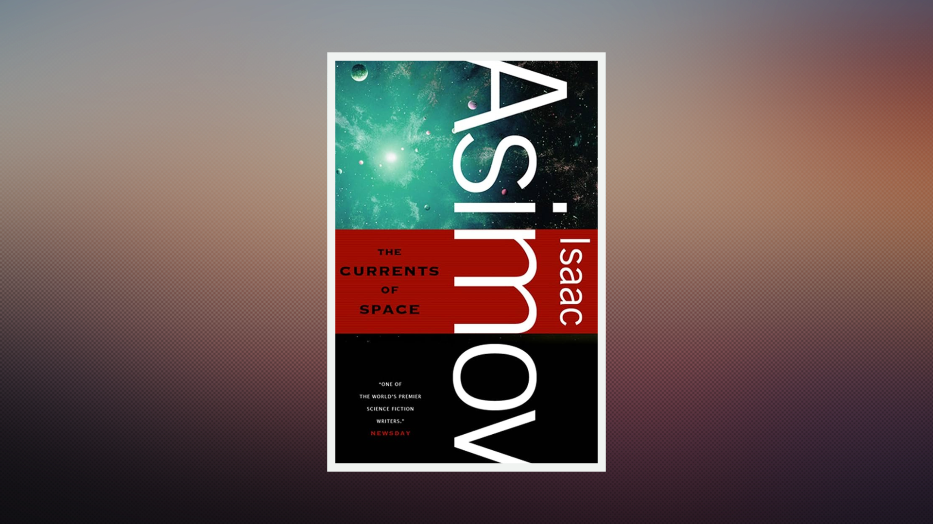 The Currents of Space